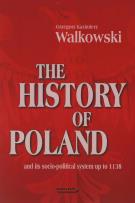 Okładka książki The History of Poland and its socio-political system up to 1138