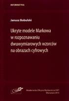 Okładka książki Ukryte modele Markowa w rozpoznawaniu dwuwymiarowych wzorców na obrazach cyfrowych
