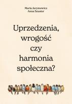 Okładka książki Uprzedzenia, wrogość czy społeczna harmonia?