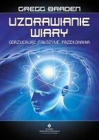 Okładka książki Uzdrawianie wiary. Odrzucając fałszywe przekonania wyd. 3