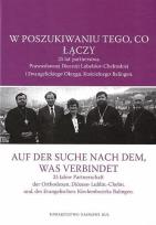 Okładka książki W poszukiwaniu tego, co łączy. 25 lat partnerstwa Prawosławnej Diecezji Lubelsko-Chełmskiej i Ewangelickiego Okręgu Kościelnego Balingen