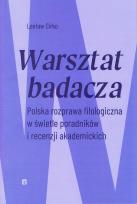 Okładka książki Warsztat badacza. Polska rozprawa filologiczna w świetle poradników i recenzji akademickich