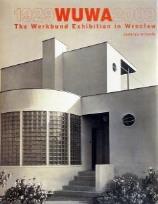 Okładka książki Wuwa 1929-2009 The Werkbund Exhibition in Wroclaw