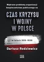 Okładka książki Wybrane problemy organizacji bezpieczeństwa publicznego na czas kryzysu i wojny w Polsce w latach 1919-1939