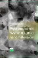 Okładka książki Wybrane techniki wytwarzania nanomateriałów