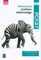 Okładka książki Wykonywanie przekazu reklamowego. PGF.07. cz.1