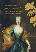 Okładka książki Za cudzoziemca iść... Migracje a polityka..
