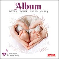 Okładka książki Album Dzięki Tobie jestem mamą