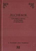 Okładka książki Alchemik, czyli rzecz o Bogu, człowieku i o..