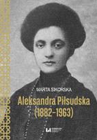 Okładka książki Aleksandra Piłsudska (1882-1963)