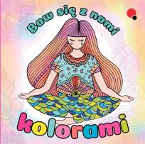 Okładka książki Baw się z nami kolorami