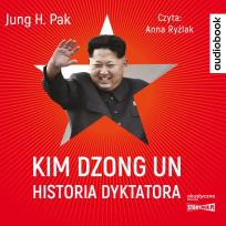 Okładka książki CD MP3 Kim Dzong Un. Historia dyktatora