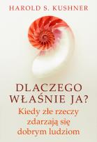 Okładka książki Dlaczego właśnie ja? Kiedy złe rzeczy zdarzają się dobrym ludziom