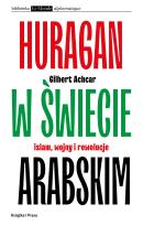 Okładka książki Huragan w świecie arabskim Islam wojny i rewolucje
