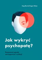 Okładka książki Jak wykryć psychopatę?