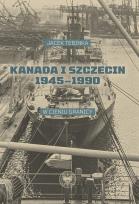 Okładka książki Kanada i Szczecin 1945-1990