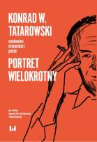Okładka książki Konrad W. Tatarowski - naukowiec, dziennikarz, poeta