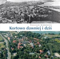 Okładka książki Kortowo dawniej i dziś