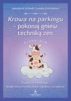 Okładka książki Krowa na parkingu pokonaj gniew techniką zen