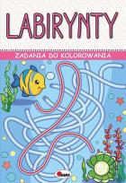 Okładka książki Labirynty. Zadania do kolorowania