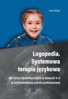 Okładka książki Logopedia. Systemowa terapia językowa dla dzieci..