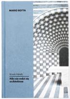 Okładka książki Mario Botta. Nikt nie rodzi się architektem