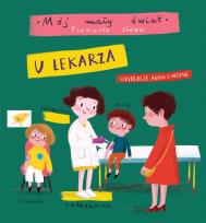 Okładka książki Mój mały świat. Pierwsze słowa. U lekarza