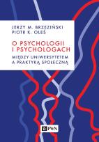 Okładka książki O psychologii i psychologach. Między uniwersytetem a praktyką