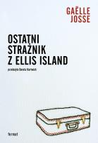 Okładka książki Ostatni strażnik z Ellis Island
