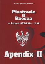 Okładka książki Piastowie a Rzesza w latach 937/939-1138 Apendix II