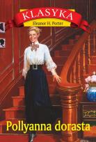 Okładka książki Pollyanna dorasta wyd. 2