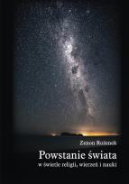 Okładka książki Powstanie świata w świetle religii wierzeń nauki