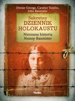 Okładka książki Sekretny dziennik Holokaustu Nieznana historia Nonny Bannister