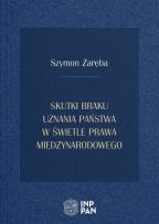 Okładka książki Skutki braku uznania państwa w prawie...