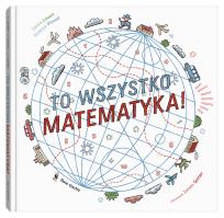 Okładka książki To wszystko matematyka!