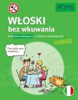 Okładka książki Włoski bez wkuwania A2 PONS