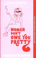 Okładka książki Women Don't Owe You Pretty