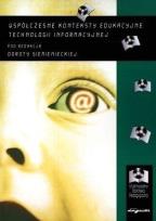 Okładka książki Współczesne konteksty edukacyjne technologii informacyjnej