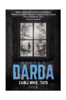 Okładka książki Zabij mnie, tato wyd. kieszonkowe