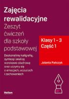 Okładka książki Zajęcia rewalidacyjne. Zeszyt ćwiczeń cz1 dla szkoły podstawowej, klasy 1 - 3
