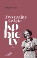 Okładka książki Zwyczajne święte kobiety