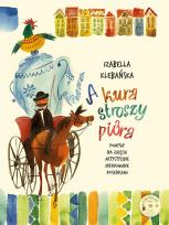 Okładka książki A kura stroszy pióra