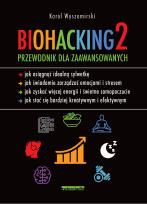 Okładka książki Biohacking 2. Przewodnik dla zaawansowanych - uszkodzone