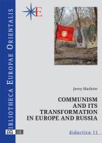 Okładka książki Communism and its transformation in Europe and Russia