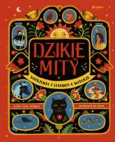 Okładka książki Dzikie mity. Wierzenia i mądrości z natury