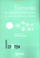 Okładka książki Ekonomika świadczeniodawców w sektorze ochrony zdrowia