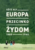 Okładka książki Europa przeciwko Żydom. 1880-1945