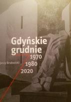 Okładka książki Gdyńskie grudnie 1970, 1980, 2020