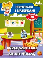 Okładka książki Historyjki z nalepkami - Przedszkolaki się nie..