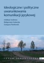 Okładka książki Ideologiczne i polityczne uwarunkowania komunikacji językowej